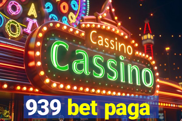 939 bet paga